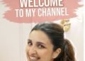 Actress Parineeti Chopra launches her own YouTube channel