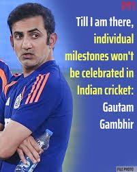 Individual Milestones Won’t Be Celebrated Under My Tenure: Gautam Gambhir