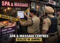 Six Spa, Massage Centres Shut in Jammu for Violating Regulatory Norms