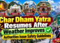 Char Dham Yatra Resumes After Weather Improves; Authorities Issue Safety Guidelines