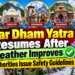 Char Dham Yatra Resumes After Weather Improves; Authorities Issue Safety Guidelines