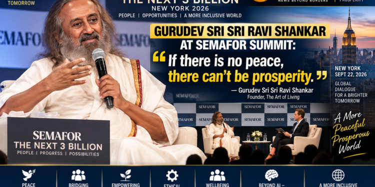 GURUDEV SRI SRI RAVI SHANKAR AT SEMAFOR SUMMIT: “IF THERE IS NO PEACE, THERE CAN’T BE PROSPERITY”