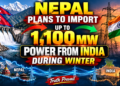 Nepal Plans to Import Up to 1,100 MW of Power From India During Winter