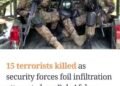 15 TERRORISTS KILLED AS PAKISTAN FOILS BORDER INFILTRATION ATTEMPT