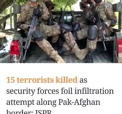15 TERRORISTS KILLED AS PAKISTAN FOILS BORDER INFILTRATION ATTEMPT