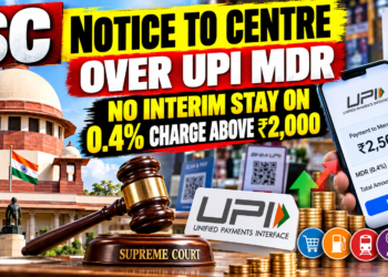 SC Notice to Centre Over UPI MDR | No Interim Stay on 0.4% Charge Above ₹2,000