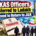 12 JKAS Officers Transferred to Ladakh, 4 Relieved to Return to J&K