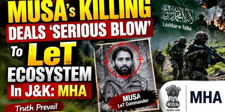 Musa’s Killing Deals ‘Serious Blow’ To LeT Ecosystem In J&K: MHA