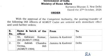 MAJOR ADMINISTRATIVE SHAKE-UP: CENTRE TRANSFERS TWO SENIOR IAS OFFICERS FROM JAMMU & KASHMIR TO DELHI
